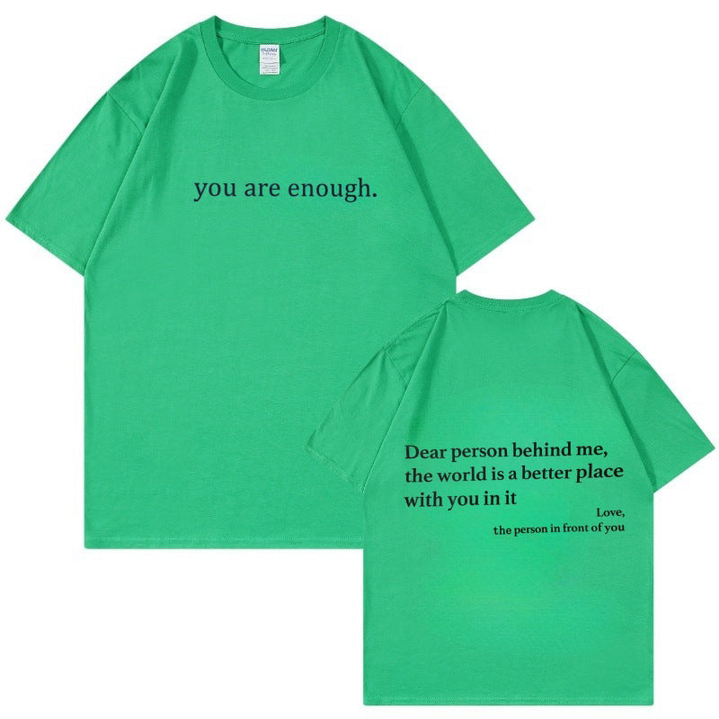Unisex 'You Are Enough' t-shirt, a simple yet powerful statement in comfort wear.